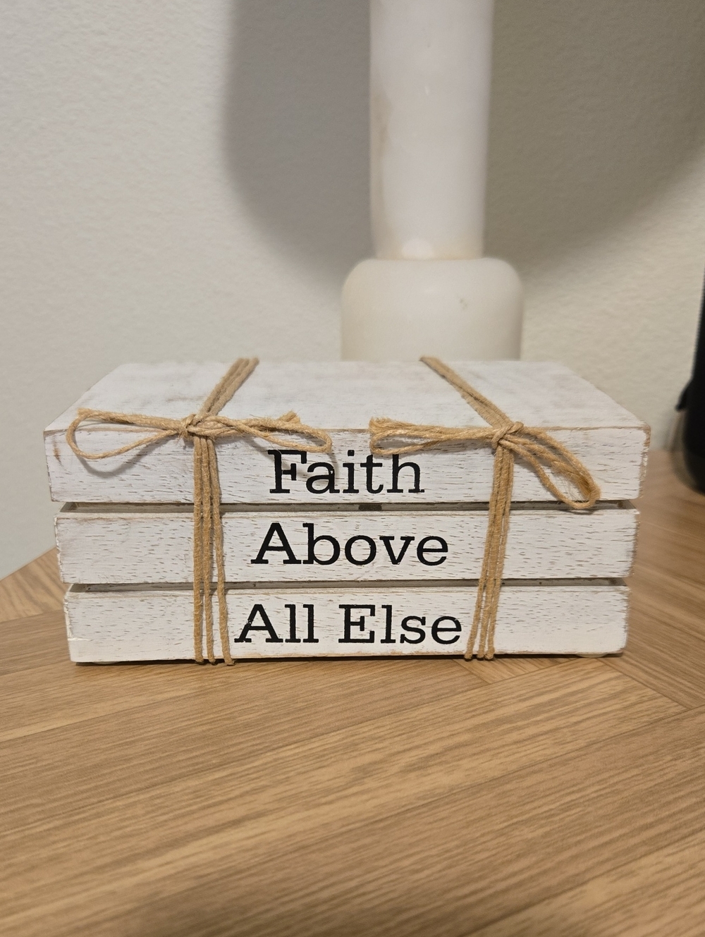 Faith Above All Else Decoration